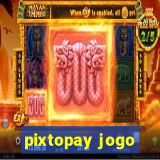 pixtopay jogo